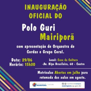 VENHA COMEMORAR COM A GENTE A INAUGURAÇÃO OFICIAL DO POLO GURI MAIRIPORÃ