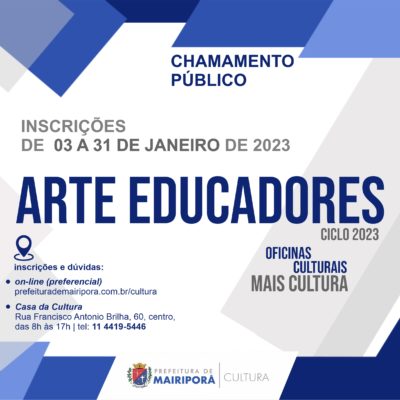CHAMAMENTO PÚBLICO DE ARTE EDUCADORES para o ciclo 2023 das Oficinas Culturais de Mairiporã