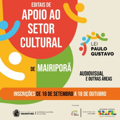 Lançados os editais da LEI PAULO GUSTAVO MAIRIPORÃ!